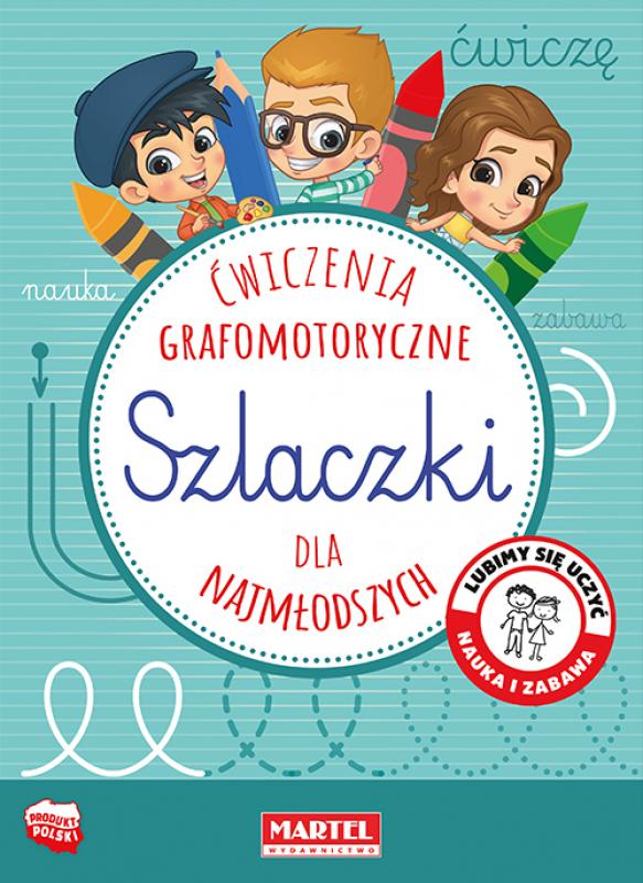 MARTEL SZLACZKI ĆWICZENIA GRAFOMOTORYCZNE SZLACZKI