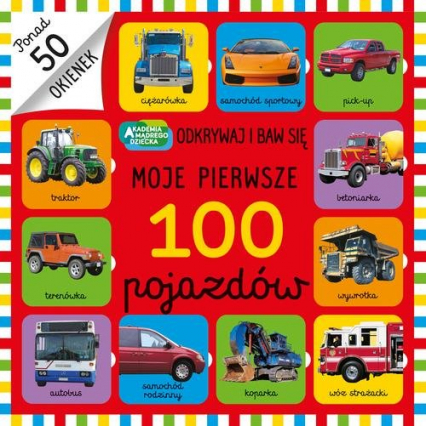 egmont książ. akademia mądrego dziecka -moje pierwsze 100 pojazdów