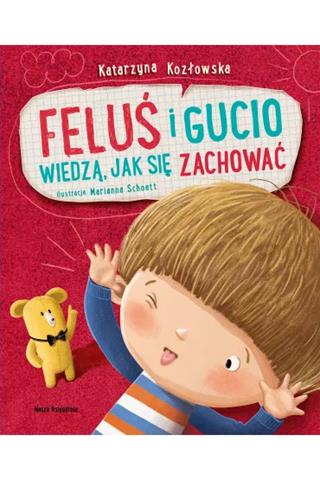 NASZA KSIĘGARNIA FELUŚ I GUCIO WIEDZĄ JAK SIĘ ZACHOWAĆ