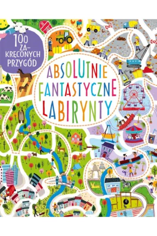 NASZA KSIĘGARNIA KSIĄŻECZKA ABSOLUTNIE FANTASTYCZNE LABIRYNTY