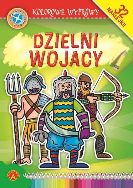 ale-kolorowe wyprawy - dzielni wojacy