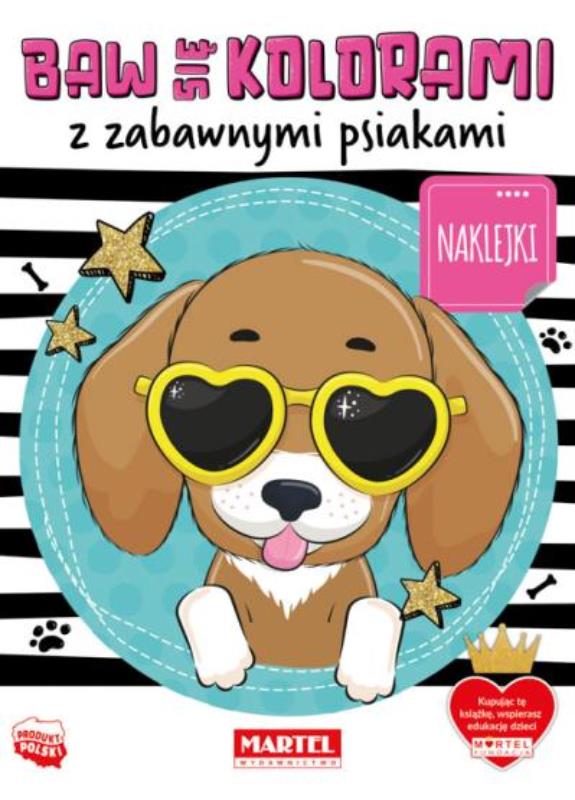 MARTEL KOLOROWANKA BAW SIĘ KOLORAMI Z ZABAWNYMI PSIAKAMI