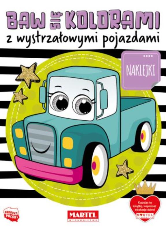 MARTEL KOLOROWANKA BAW SIĘ KOLORAMI Z WYSTRZAŁOWYMI POJAZDAMI