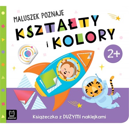 aksjomat-książ.maluszek poznaje kształty i kolory 2+