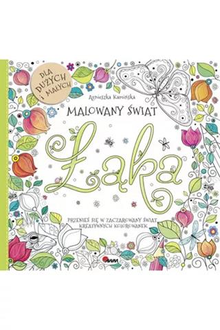 AWM KOLOROWANKA ŁĄKA MALOWANY ŚWIAT / NOWA 978-83-8181-178-1