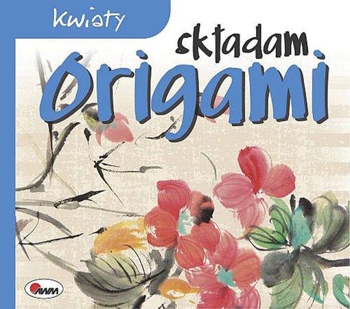 awm książeczka składam origami kwiaty