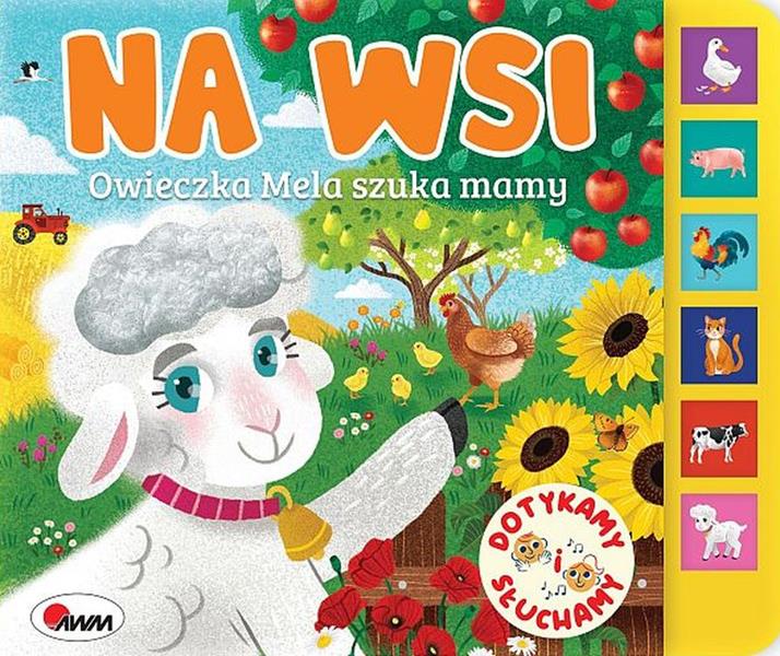 awm książeczka dotykamy i słuchamy na wsi owieczka mela szuka mamy