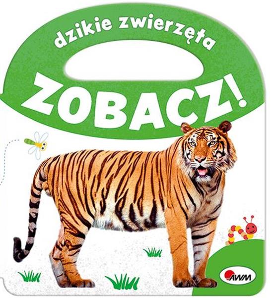 awm książeczka zobacz! dzikie zwierzęta