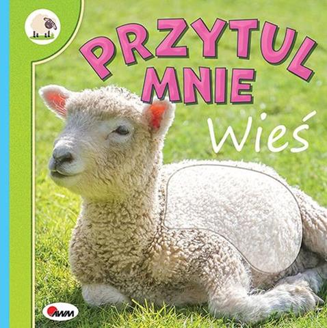 AWM KSIĄŻECZKA PRZYTUL MNIE WIEŚ