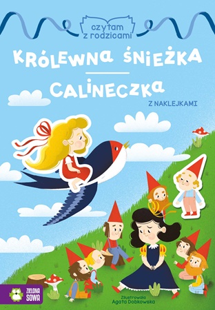 zielona sowa-czytam z rodzicami-królewna śnieżka / calineczka