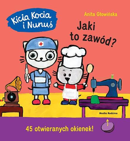 KSIĄŻECZKA KICIA KOCIA I NUNUŚ. JAKI TO ZAWÓD?