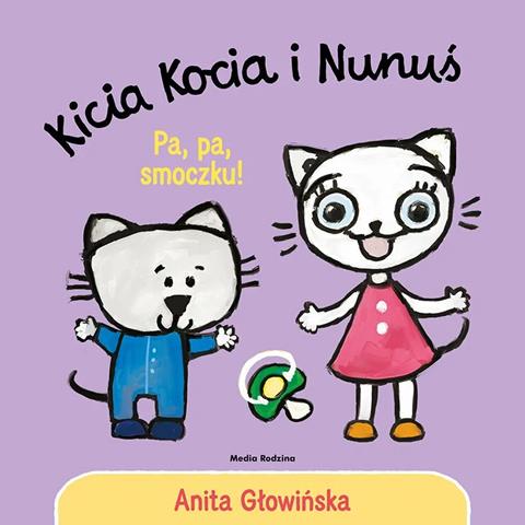 KSIĄŻECZKA KICIA KOCIA I NUNUŚ. PA, PA, SMOCZKU!