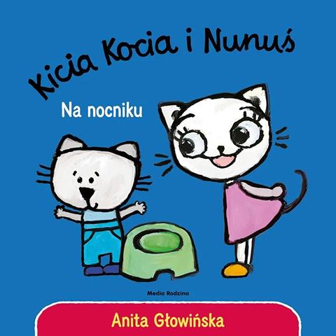 KSIĄŻECZKA KICIA KOCIA I NUNUŚ. NA NOCNIKU