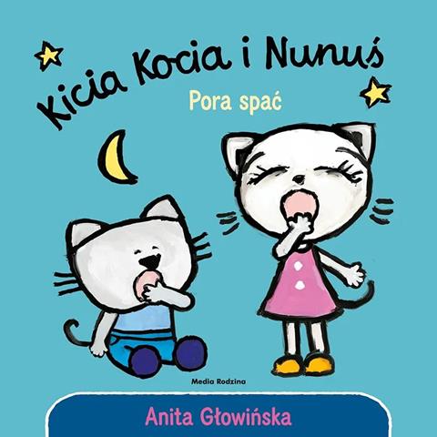 KSIĄŻECZKA KICIA KOCIA I NUNUŚ. PORA SPAĆ