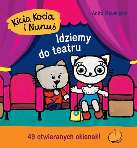 KSIĄŻECZKA KICIA KOCIA I NUNUŚ. IDZIEMY DO TEATRU