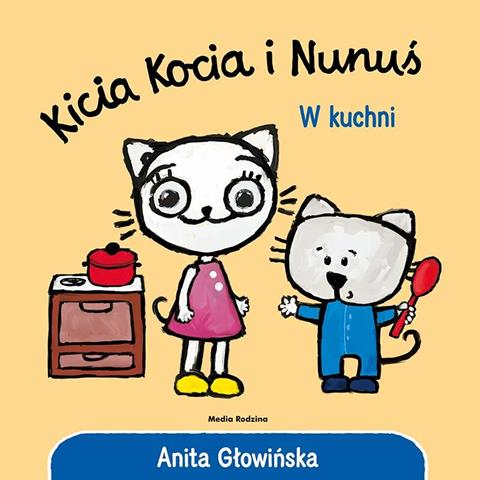 KSIĄŻECZKA KICIA KOCIA I NUNUŚ. W KUCHNI