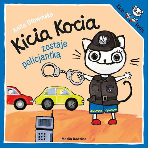 KSIĄŻECZKA KICIA KOCIA ZOSTAJE POLICJANTKĄ