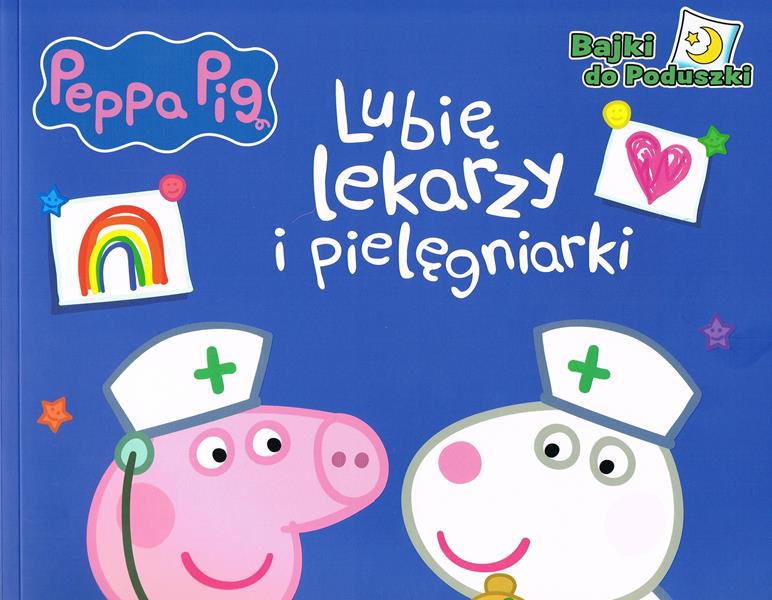 msz świnka peppa bajki do poduszki lubię lekarzy i pielęgniarki