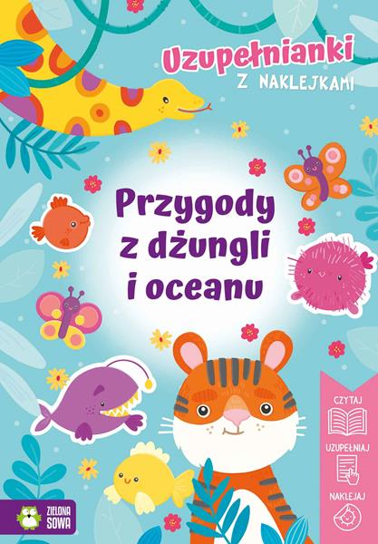 zielona sowa książeczka uzupełnianki z naklejkami przygody z dżungli i oceanu