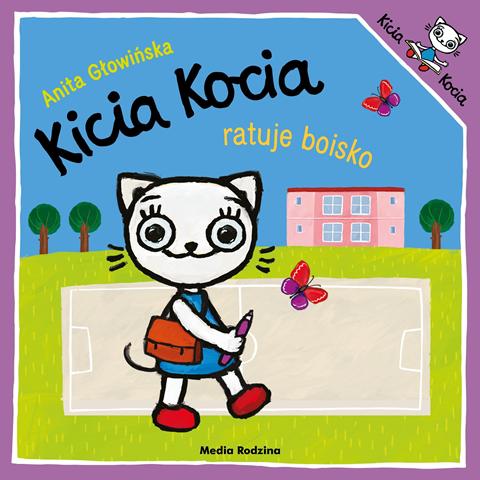 KSIĄŻECZKA KICIA KOCIA RATUJE BOISKO